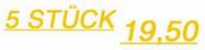 Preis: 5 St�ck f�r 19,50 Euro